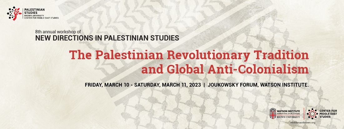 Palestinian Studies Workshop 2023, Brown University 